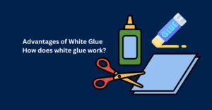 Advantages of White Glue