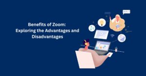 Benefits of Zoom