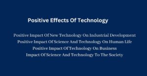 Positive Effects Of Technology