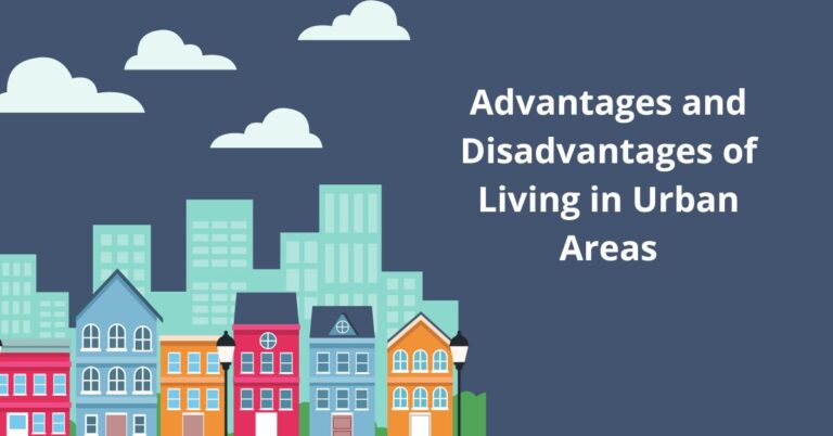 Advantages and Disadvantages of Living in Urban Areas
